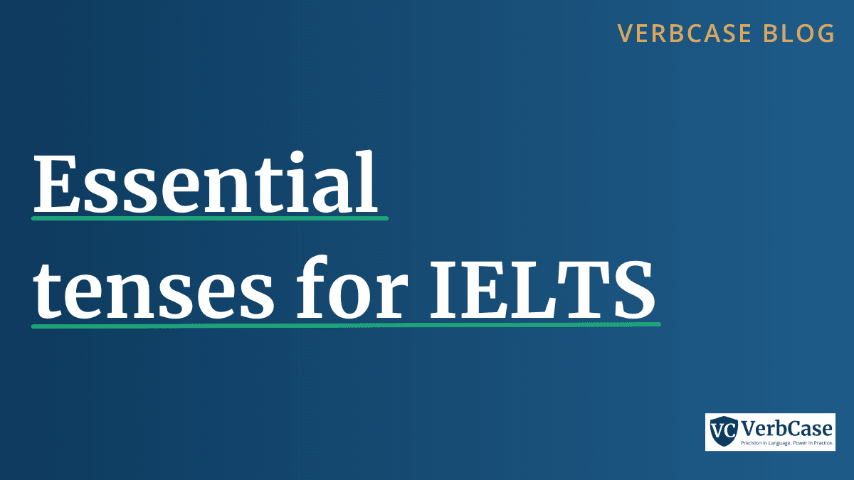 An image with the text "Essential tenses for IELTS."